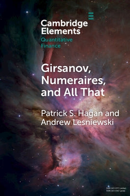 Paperback of "Girsanov, Numeraires, and All That" by Cambridge University Press, showing the book cover with title and author details.