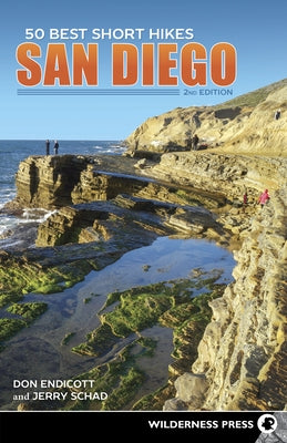 50 Best Short Hikes: San Diego by Endicott, Don