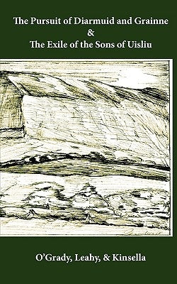 The Pursuit of Diarmuid and Grainne / The Exile of the Sons of Uisliu Paperback Old Baldy Press