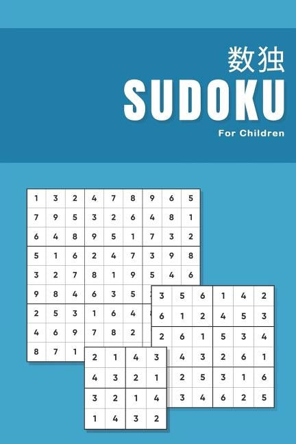 Sudoku for Children: Number puzzle book for kids with Autism and Aspergers Anti stress Assisted development using games activities Paperback Independently Published