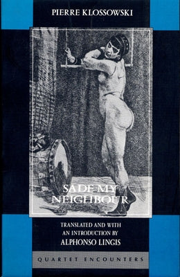 Sade My Neighbor Paperback Northwestern University Press