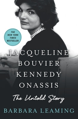 Jacqueline Bouvier Kennedy Onassis: The Untold Story by Leaming, Barbara