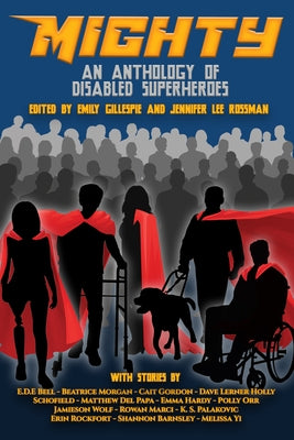 Mighty: An Anthology of Disabled Superheroes Paperback Renaissance