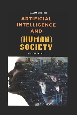 AI and (Human) Society: Societal AI Paperback Independently Published