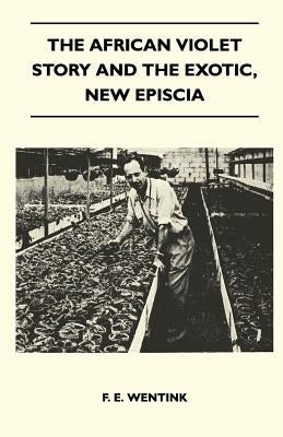 The African Violet Story And The Exotic, New Episcia Paperback Read Books