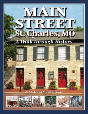 Main Street St. Charles: A Walk Through History Paperback Reedy Press