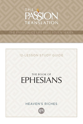 Tpt the Book of Ephesians: 12-Lesson Study Guide Paperback Broadstreet Publishing