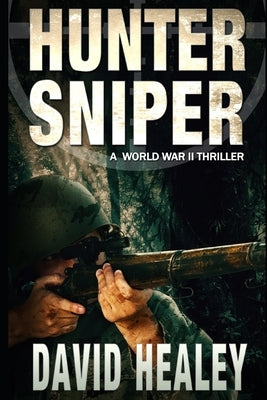 Hunter Sniper: A World War II Thriller Paperback Intracoastal Media