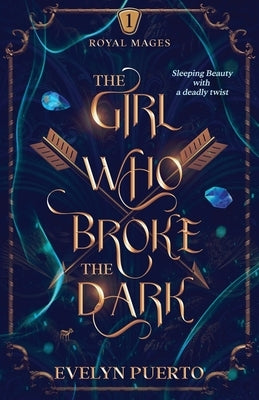 The Girl Who Broke the Dark by Puerto, Evelyn