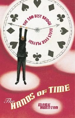 The Hands of Time: The Most Exciting Bridge Deals Ever Played Paperback Master Point Press