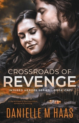 Crossroads of Revenge Paperback Danielle M Haas