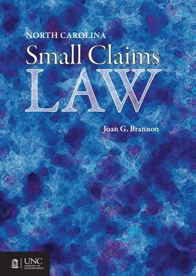 North Carolina Small Claims Law by Brannon, Joan G.