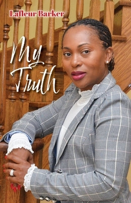 My Truth by Barker, LaFleur