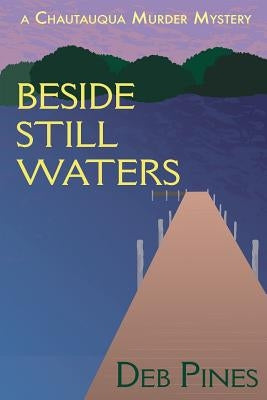 Beside Still Waters: A Chautauqua Murder Mystery Paperback Createspace Independent Publishing Platform
