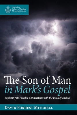 The Son of Man in Mark's Gospel Paperback Wipf & Stock Publishers