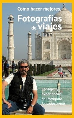 Fotografía de viajes / Consejos by Aznar, Salvador