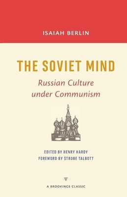 The Soviet Mind: Russian Culture Under Communism Paperback Brookings Institution Press