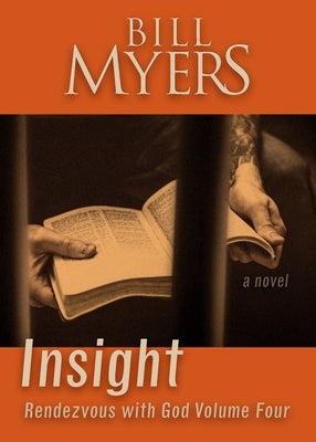 Insight: Rendezvous with God Volume Four: A Novel Volume 4 Paperback Fidelis Publishing