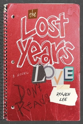 The Lost Years: Love Paperback Hide Behind Press
