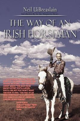 The Way Of An Irish Horseman by Uibreaslain, Neil