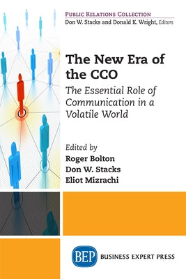 The New Era of the CCO: The Essential Role of Communication in a Volatile World Paperback Business Expert Press