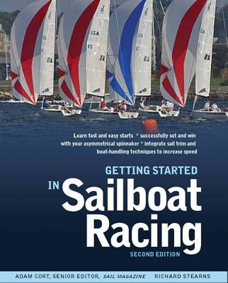 Getting Started in Sailboat Racing by Cort, Adam