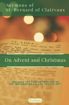 St. Bernard of Clairvaux Sermons on Advent and Christmas Paperback Independently Published