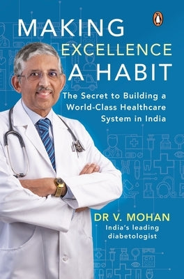 Making Excellence a Habit by Mohan, V.