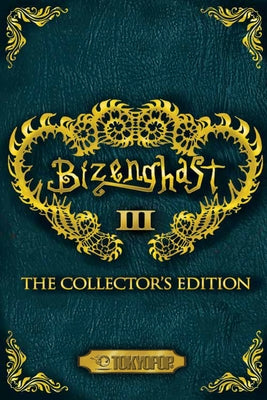 Bizenghast: The Collector's Edition Volume 3 Manga, 3: The Collectors Edition by Legrow, M. Alice