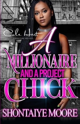 A Millionaire And A Project Chick: An African American Romance Paperback Independently Published