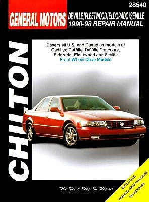 GM Cadillac Deville, Fleetwood, Eldorado, and Seville, 1990-98 by Chilton