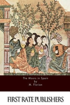 The Moors in Spain Paperback Createspace Independent Publishing Platform