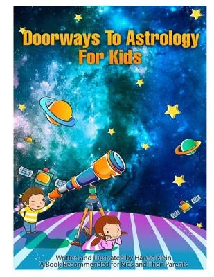 Doorways To Astrology For Kids by Klein, Hanne