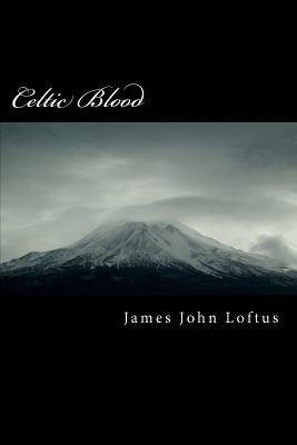 Celtic Blood Paperback Createspace Independent Publishing Platform