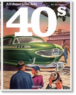 All-American Ads of the 40s by Wilkerson III, W. R.