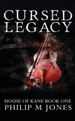 Cursed Legacy: House of Kane Book One Paperback Firesong Arts, LLC