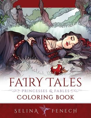 Fairy Tales, Princesses, and Fables Coloring Book by Fenech, Selina