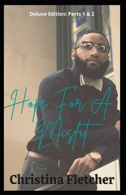 Hope For A Misfit: (Parts 1 & 2) Paperback Independently Published