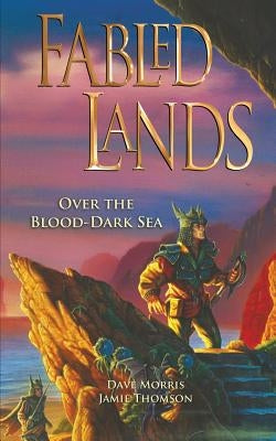 Fabled Lands: Over the Blood-Dark Sea Paperback Spark Furnace