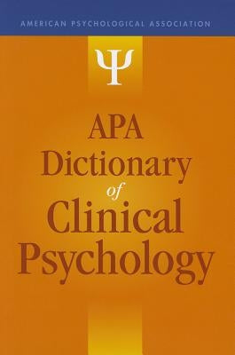 APA Dictionary of Clinical Psychology by VandenBos, Gary R., Ed.