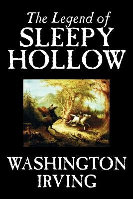 The Legend of Sleepy Hollow by Washington Irving, Fiction, Classics Paperback Wildside Press