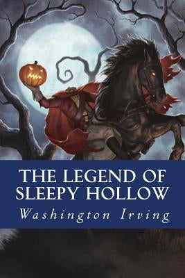 The Legend of Sleepy Hollow Paperback Createspace Independent Publishing Platform