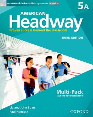 American Headway Third Edition: Level 5 Student Multi-Pack a by Soars, Liz And John