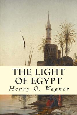 The Light of Egypt Paperback Createspace Independent Publishing Platform
