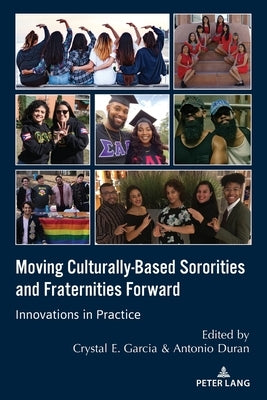 Moving Culturally-Based Sororities and Fraternities Forward: Innovations in Practice Paperback Peter Lang Copyright AG - Ipsuk