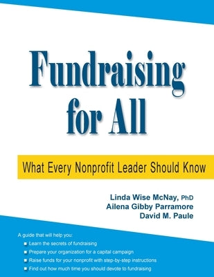 Fundraising for All: What Every Nonprofit Leader Should Know by McNay, Linda Wise