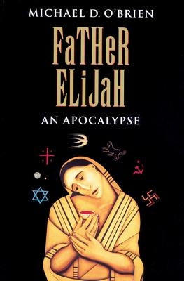 Father Elijah: An Apocalypse Paperback Ignatius Press
