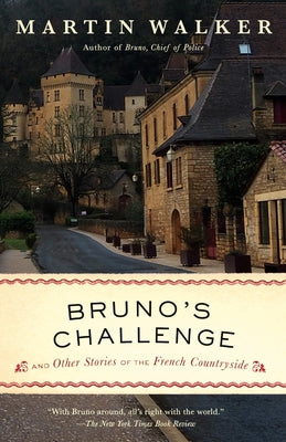 Bruno's Challenge: And Other Stories of the French Countryside by Walker, Martin