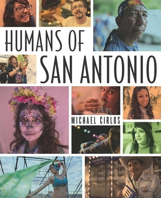 Humans of San Antonio by Cirlos, Michael