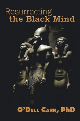 Resurrecting the Black Mind Paperback WestBow Press